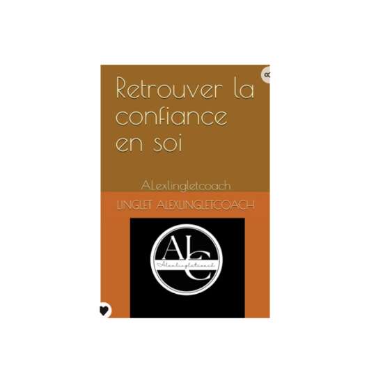 Livre Retrouver la confiance en soi: ALexlingletcoach Broché